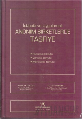 İçtihatlı ve Uygulamalı Anonim Şirketlerde Tasfiye (Ciltli)