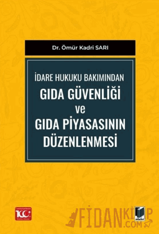 İdare Hukuku Bakımından Gıda Güvenliği ve Gıda Piyasasının Düzenlenmesi