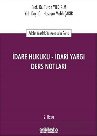 İdare Hukuku - İdari Yargı Ders Notları Hüseyin Melih Çakır