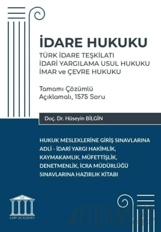 İdare Hukuku - Türk İdare Teşkilatı, İdari Yargılama Usul Hukuku, İmar ve Çevre Hukuku