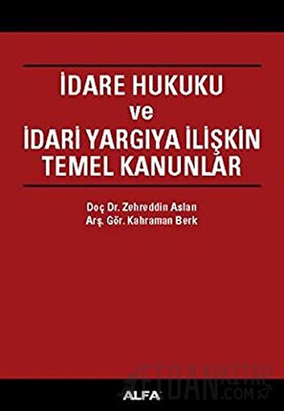 İdare Hukuku ve İdari Yargıya İlişkin Temel Kanunlar (Ciltli)