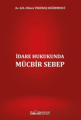İdare Hukukunda Mücbir Sebep