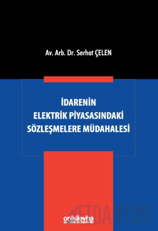 İdarenin Elektrik Piyasasındaki Sözleşmelere Müdahalesi