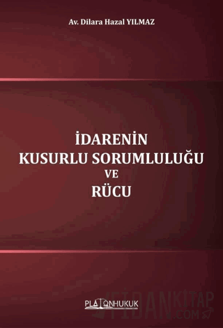 İdarenin Kusurlu Sorumluluğu ve Rücu