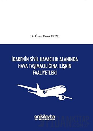 İdarenin Sivil Havacılık Alanında Hava Taşımacılığına İlişkin Faaliyetleri (Ciltli)