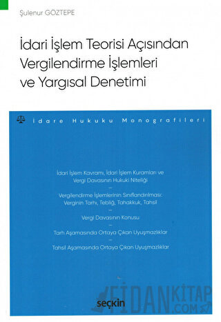 İdari İşlem Teorisi Açısından Vergilendirme İşlemleri ve Yargısal Denetimi