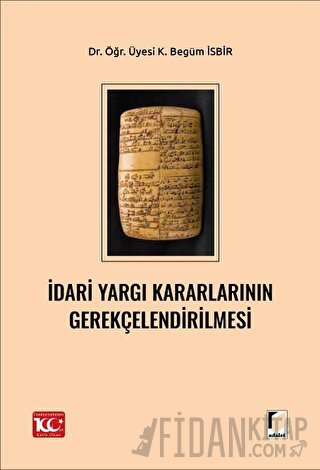 İdari Yargı Kararlarının Gerekçelendirilmesi