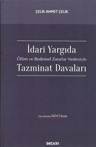 İdari Yargıda Ölüm ve Bedensel Zararlar Nedeniyle Tazminat Davaları (Ciltli)
