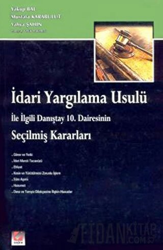 İdari Yargılama Usulü ile ilgili Danıştay 10. Dairesinin Seçilmiş Kararları
