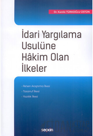 İdari Yargılama Usulüne Hakim Olan İlkeler