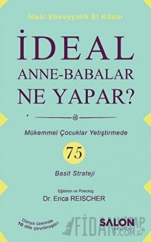 İdeal Anne Babalar Ne Yapar?