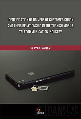 Identification Of Drivers Of Customer Churn And Their Relationship In The Turkish Mobile Telecommunication Industry