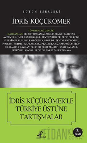 İdris Küçükömer’le Türkiye Üstüne Tartışmalar