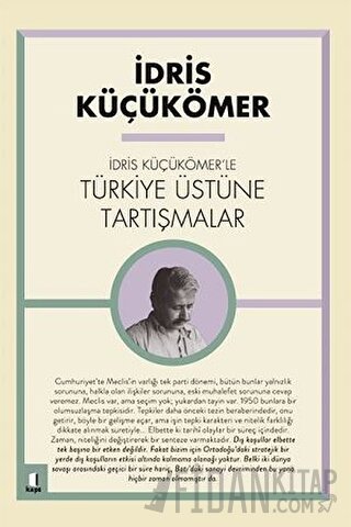 İdris Küçükömer'le Türkiye Üstüne Tartışmalar