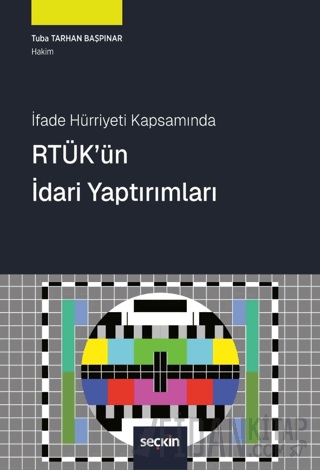 İfade Hürriyeti Kapsamında RTÜK'ün İdari Yaptırımları