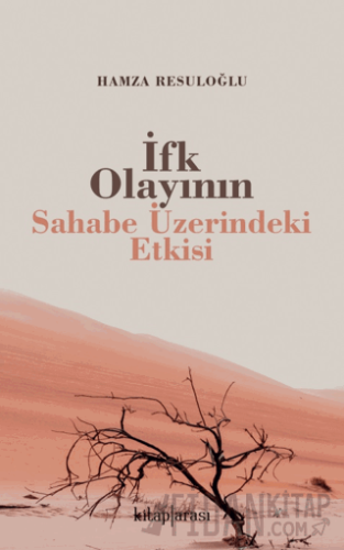 İfk Olayının Sahabe Üzerindeki Etkisi