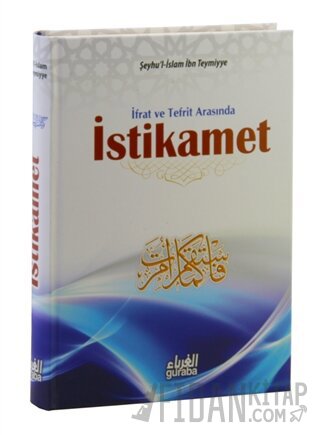 İfrat ve Tefrit Arasında İstikamet (Ciltli)