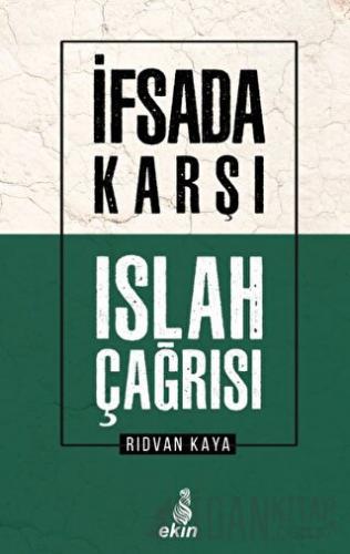 İfsada Karşı Islah Çağrısı