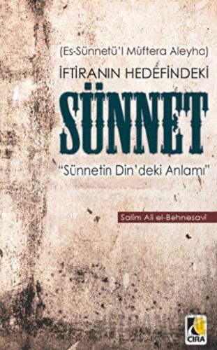İftiranın Hedefindeki Sünnet