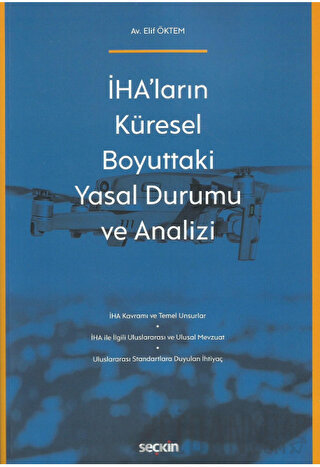 İHA'ların Küresel Boyuttaki Yasal Durumu ve Analizi