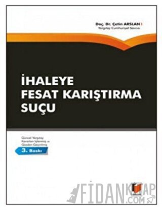 İhaleye Fesat Karıştırma Suçu Çetin Arslan
