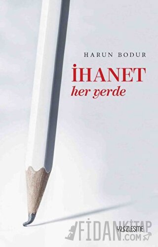 İhanet Her Yerde