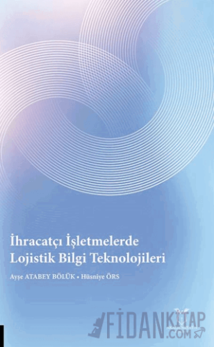 İhracatçı İşletmelerde Lojistik Bilgi Teknolojileri