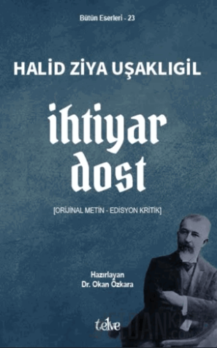 İhtiyar Dost Halid Ziya Uşaklıgil