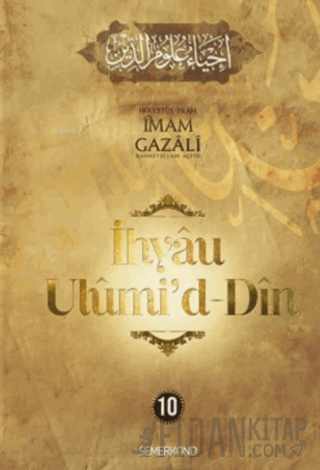İhyaü Ulumi'd Din 10. Cilt (Ciltli) İmam Gazali