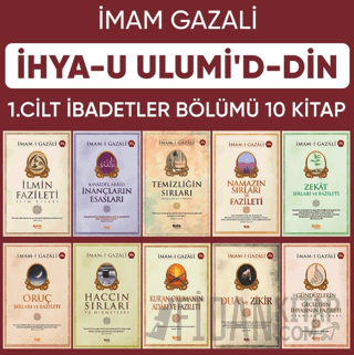 İhyau Ulumiddin 1. Cilt (İbadetler Bölümü 10 Kitap)