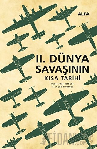 II. Dünya Savaşının Kısa Tarihi (Ciltli)