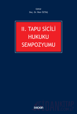 II. Tapu Sicili Hukuku Sempozyumu İlker Öztaş