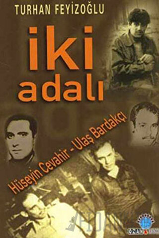 İki Adalı: Hüseyin Cevahir - Ulaş Bardakçı Turhan Feyizoğlu