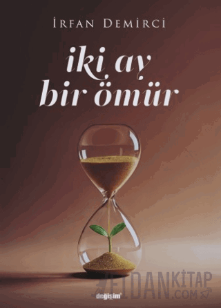 İki Ay Bir Ömür İrfan Demirci