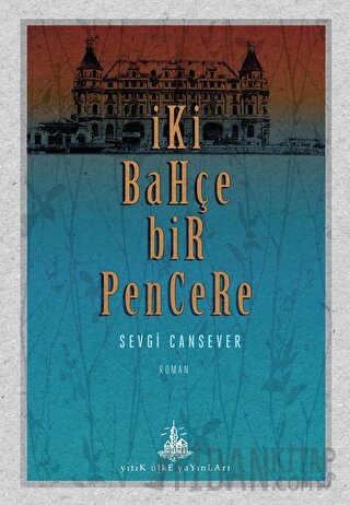 İki Bahçe Bir Pencere
