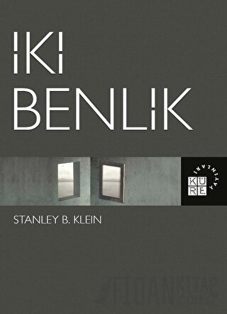 İki Benlik Stanley B. Klein