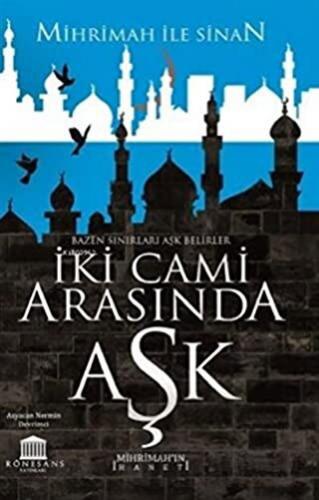 İki Cami Arasında Aşk Asyacan Nermin Devrimci