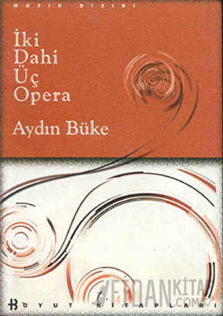 İki Dahi Üç Opera Aydın Büke