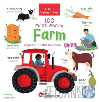 İki Dilli: İngilizce-Türkçe 100 First Words – Farm / İngilizce İlk 100 Kelimem – Çiftlik İngilizce Öğreniyorum