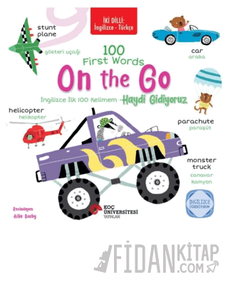 İki Dilli: İngilizce-Türkçe 100 First Words –On The Go