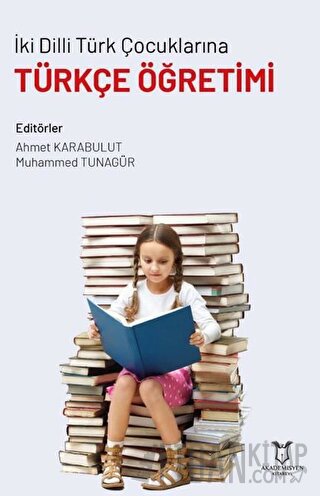 İki Dilli Türk Çocuklarına Türkçe Öğretimi