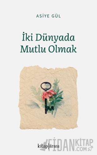 İki Dünyada Mutlu Olmak