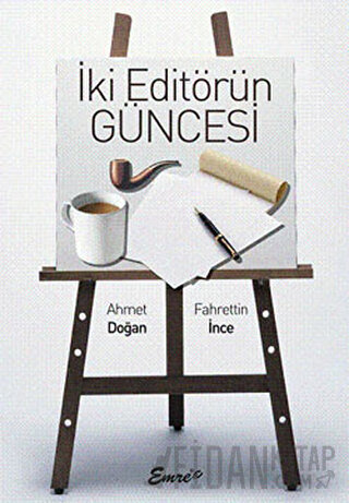 İki Editörün Güncesi Ahmet Doğan