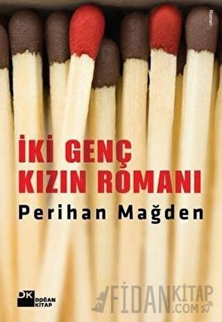 İki Genç Kızın Romanı Perihan Mağden