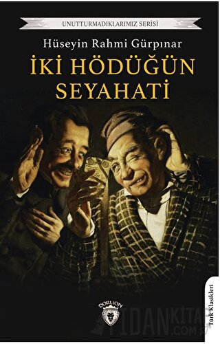 İki Hödüğün Seyahati Hüseyin Rahmi Gürpınar