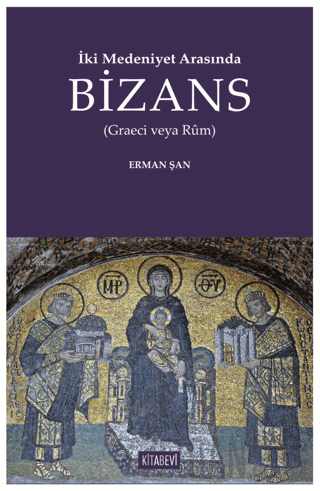 İki Medeniyet Arasında Bizans