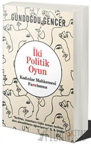 İki Politik Oyun - Kadınlar Mahkemesi ve Fascismus
