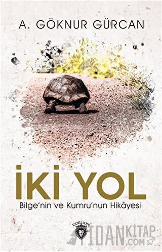 İki Yol Bilge'nin ve Kumru'nun Hikayesi