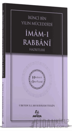İkinci Bin Yılın Müceddidi İmamı Rabbani Hazretleri