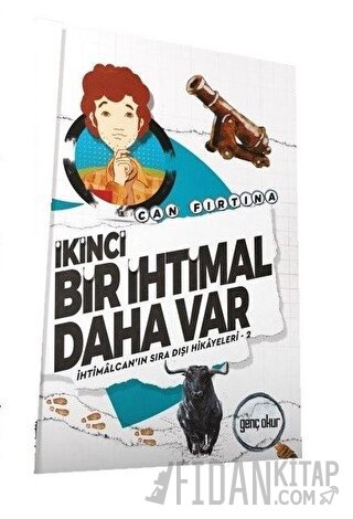 İkinci Bir İhtimal Daha Var - İhtimalcan'ın Sıra Dışı Hikayeleri 2